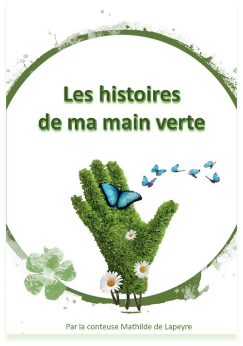 Les histoires de ma main verte.